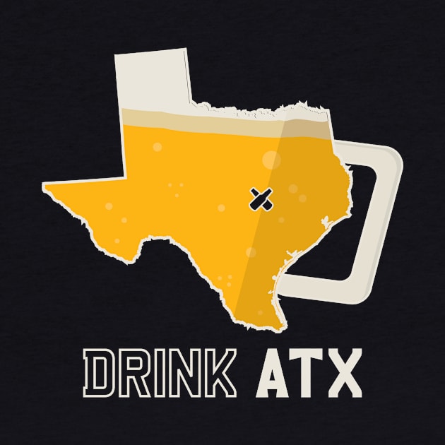 DRINK ATX - AUSTIN TEXAS BEER SHIRT by BentonParkPrints